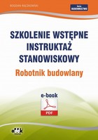 Szkolenie wstępne Instruktaż stanowiskowy Robotnik budowlany - pdf