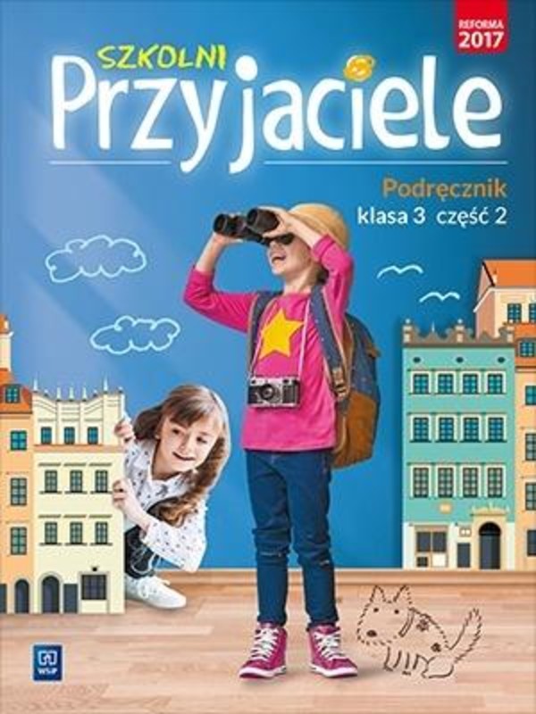 Szkolni przyjaciele. Podręcznik do klasy III szkoły podstawowej. Część II