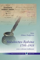 Okładka:Szkolnictwo Będzina w latach 1795-1918 wraz z tekstami źródłowymi 