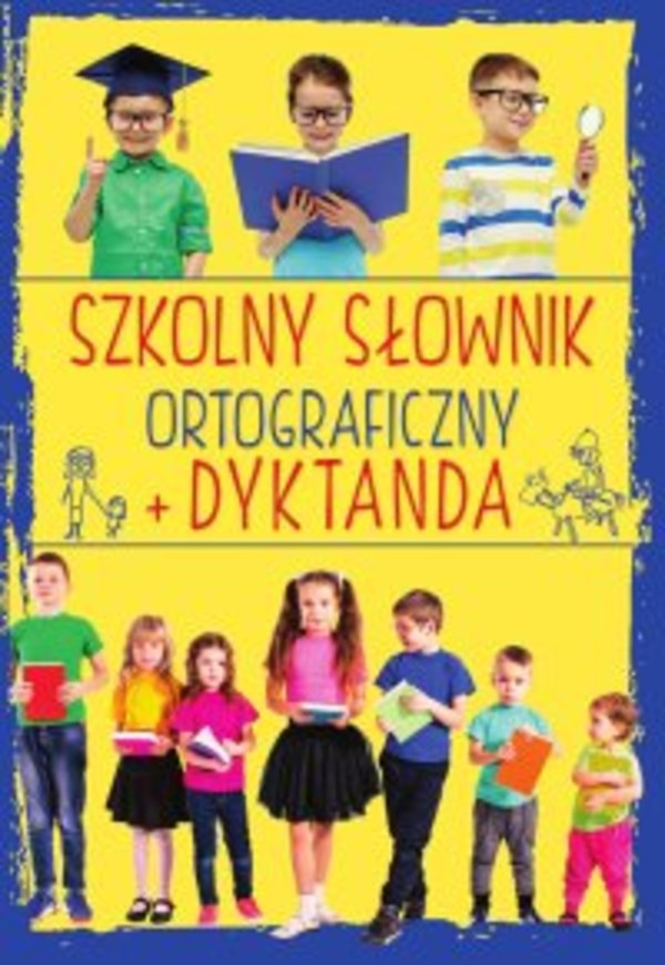 Szkolny słownik ortograficzny. Dyktanda - pdf