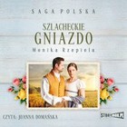 Szlacheckie gniazdo - Audiobook mp3 Saga polska Tom 1