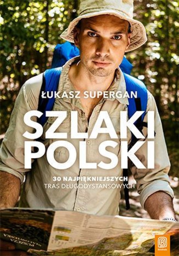 Szlaki Polski 30 najpiękniejszych tras długodystansowych