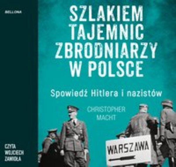 Szlakiem tajemnic zbrodniarzy w Polsce - Audiobook mp3