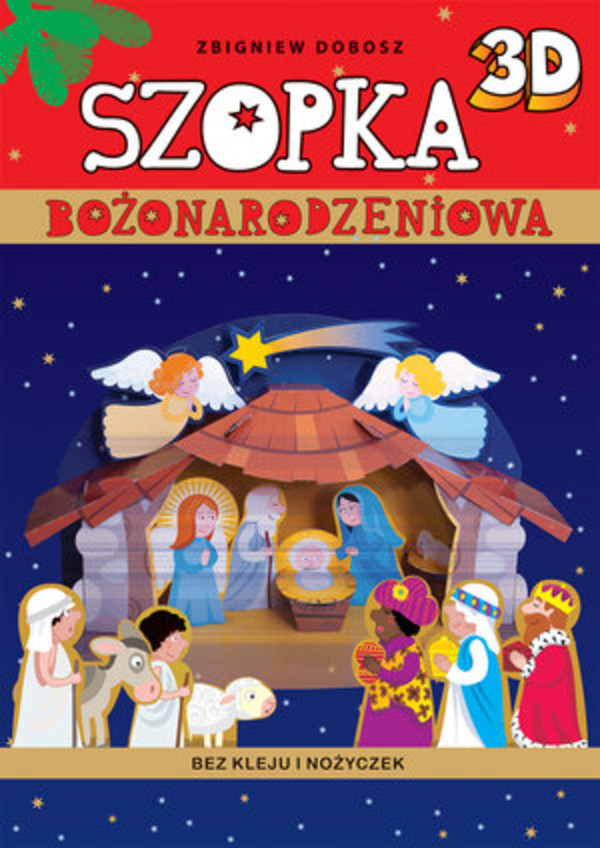 Szopka bożonarodzeniowa 3D (bez kleju i nożyczek)