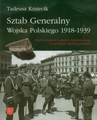 Sztab Generalny Wojska Polskiego 1918-1939 Udział w wojnach o granice i funkcjonowanie w warunkach zagrożenia państwa