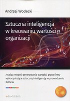 Sztuczna inteligencja w kreowaniu wartości organizacji - mobi, epub, pdf