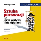 SZTUKA PERSWAZJI, czyli język wpływu i manipulacji - Audiobook mp3