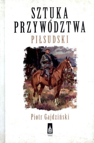 Sztuka przywództwa Piłsudski