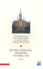 Sztuka sakralna Krakowa w XIX wieku część 1