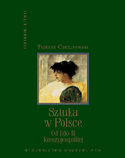 Sztuka w Polsce od I do III Rzeczypospolitej.