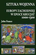 Sztuka wojenna Europy Zachodniej w epoce krucjat 1000-1300 - mobi, epub