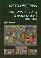 Sztuka wojenna Europy Zachodniej w epoce krucjat 1000-1300 - mobi, epub, pdf