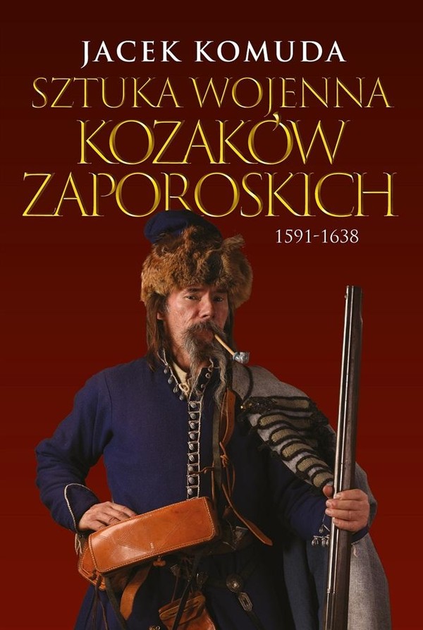 Sztuka wojenna Kozaków Zaporoskich 1591 1638