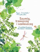 Szumią, trzeszczą i szeleszczą - mobi, epub O polskiej fonetyce dla dzieci i młodzieży