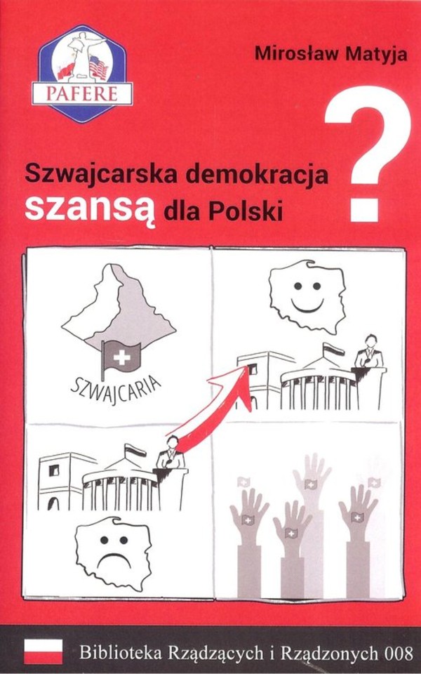 Szwajcarska demokracja szansą dla Polski? Biblioteka Rządzących i Rządzonych