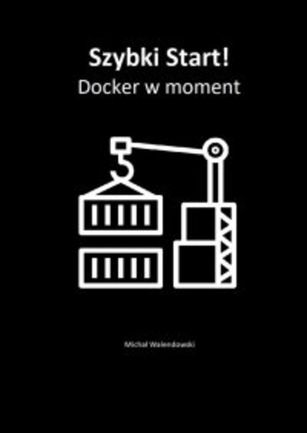 Szybki Start! Docker w moment - mobi, epub