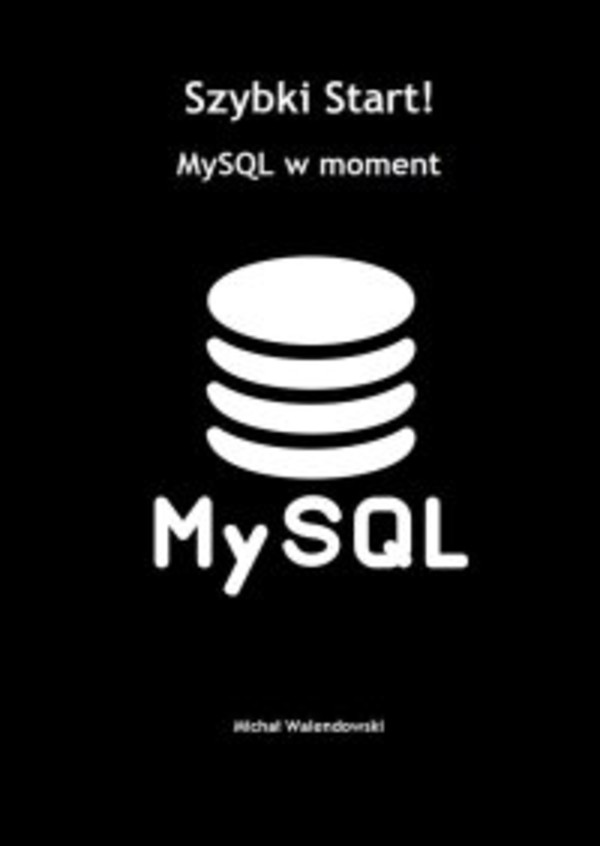 Szybki Start! MySQL w moment - mobi, epub