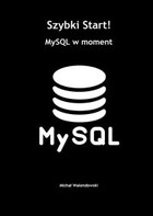 Okładka:Szybki Start! MySQL w moment 