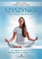Szyszynka - siedziba duszy i wiecznej młodości - mobi, epub, pdf Jak osiągnąć stan oświecenia głębokiego spokoju i rozbudzić intuicję