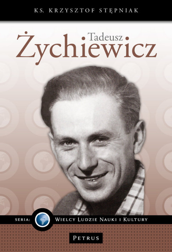 Tadeusz Żychiewicz Wielcy ludzie nauki i kultury