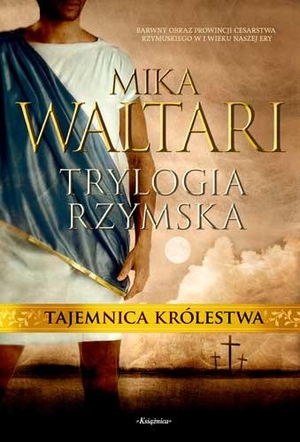 TAJEMNICA KRÓLESTWA Trylogia rzymska