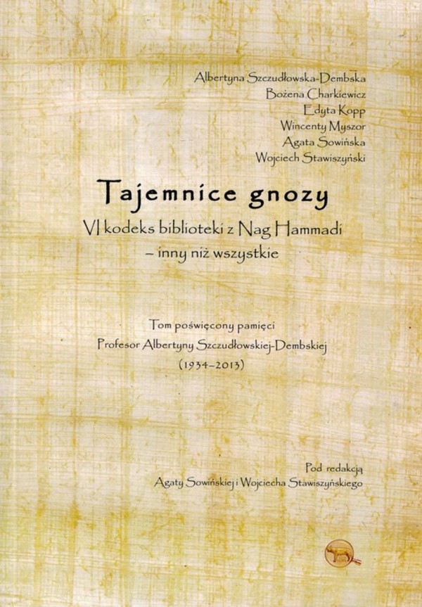 Tajemnice gnozy VI kodeks biblioteki z Nag Hammadi - inny niż wszystkie