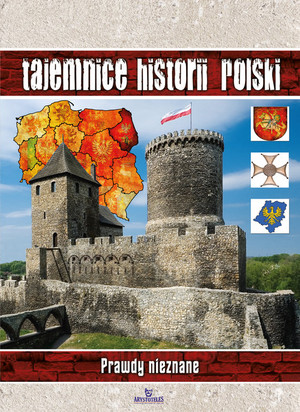 Tajemnice historii Polski Prawdy nieznane