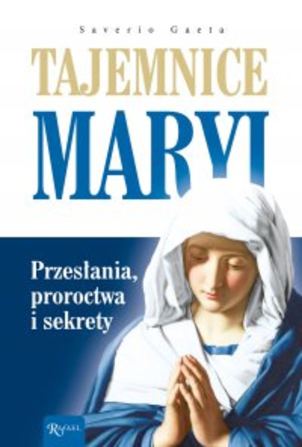 Tajemnice Maryi. Przesłania, proroctwa i sekrety - mobi, epub, pdf