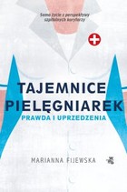 Tajemnice pielęgniarek Prawda i uprzedzenia