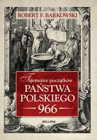Tajemnice początków państwa polskiego 966 - mobi, epub