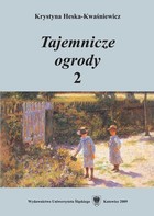 Tajemnicze ogrody 2 - 04 Przypomnienie Zofii Chądzyńskiej