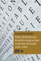 Tajna dyplomacja - pdf Książki emigracyjne w drodze do kraju 1956-1989