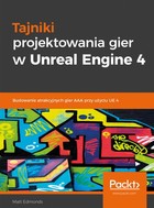 Tajniki projektowania gier w Unreal Engine 4 - pdf