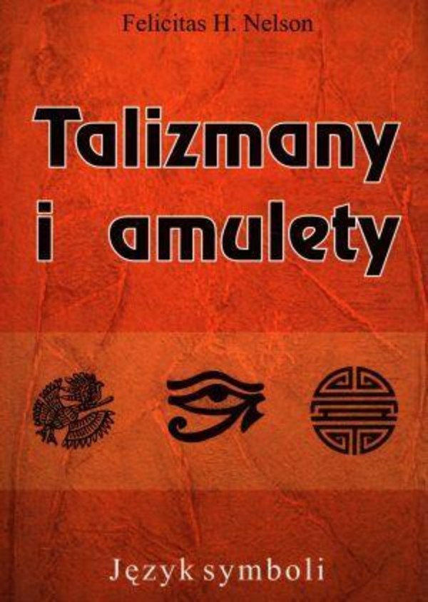 TALIZMANY I AMULETY Język symboli