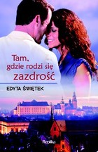 Tam, gdzie rodzi się zazdrość - mobi, epub