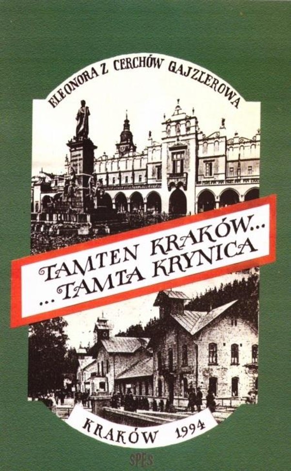Tamten Kraków... Tamta Krynica