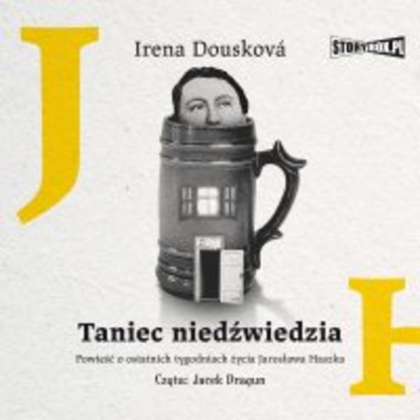 Taniec niedźwiedzia. Powieść o ostatnich tygodniach życia Jarosława Haszka - Audiobook mp3
