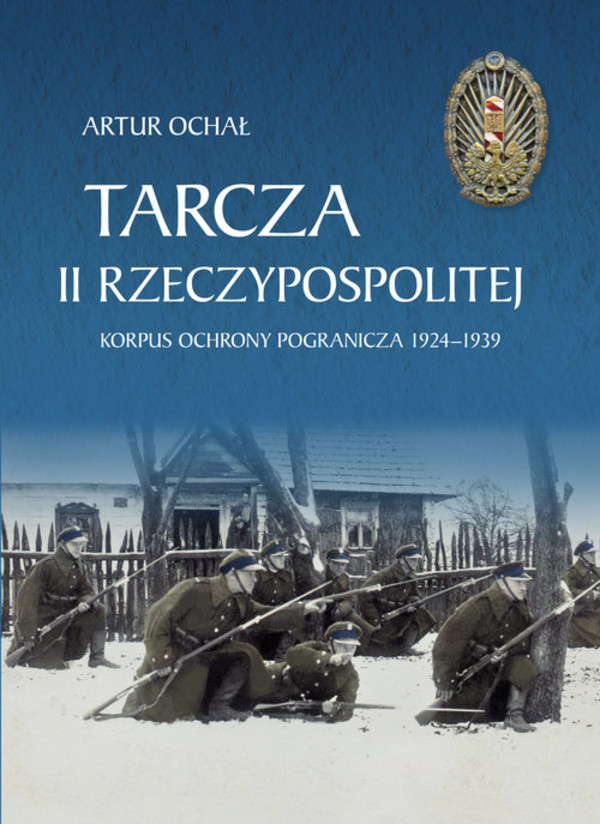 Tarcza II Rzeczypospolitej Korpus Ochrony Pogranicza 1924-1939