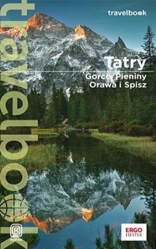 Tatry, Gorce, Pieniny, Orawa i Spisz Travelbook / Przewodnik