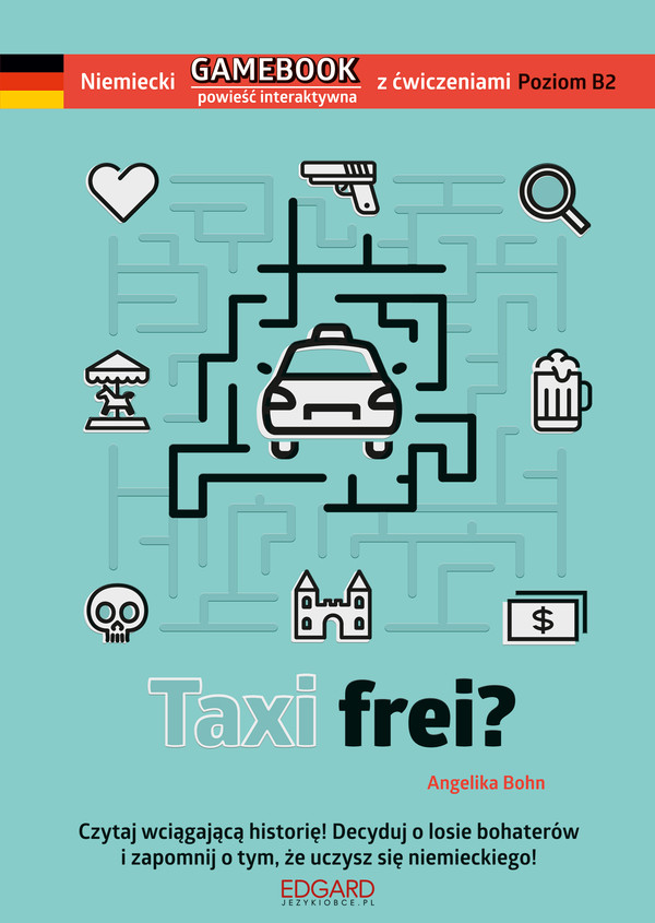 Taxi frei? Niemiecki Gamebook z ćwiczeniami