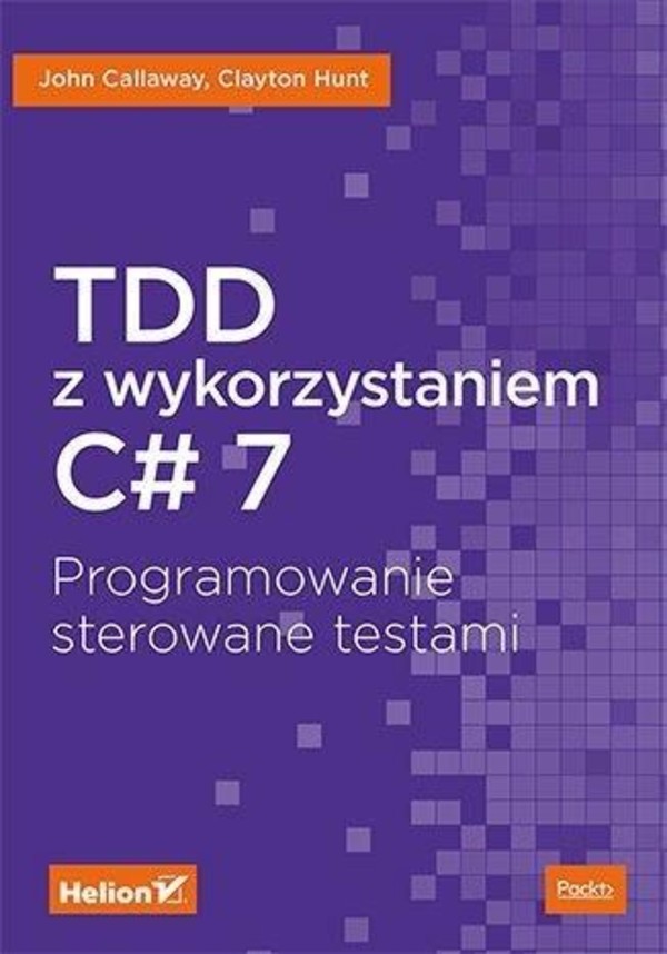 TDD z wykorzystaniem C# 7 Programowanie sterowane testami