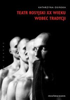 Teatr rosyjski XX wieku wobec tradycji - mobi, epub