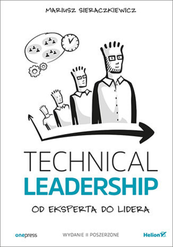 Technical Leadership. Od eksperta do lidera. Wydanie II poszerzone - mobi, epub, pdf