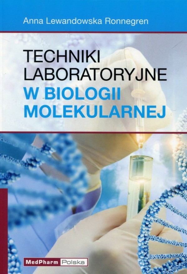 Techniki laboratoryjne w biologii molekularnej