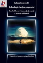 Technologia i wojna przyszłości - pdf Wokół nuklernej i informacyjnej rewolucji w sprawach wojskowych