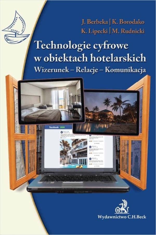Technologie cyfrowe w obiektach hotelarskich Wizerunek-Relacje-Komunikacja