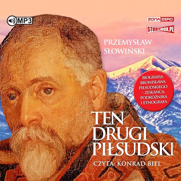 Ten drugi Piłsudski Biografia Bronisława Piłsudskiego zesłańca, podróżnika i etnografa Książka audio CD/MP3