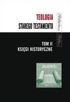 Teologia Starego Testamentu Tom 2 Księgi historyczne