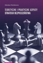 Teoretyczne i praktyczne aspekty strategii bezpieczeństwa - pdf