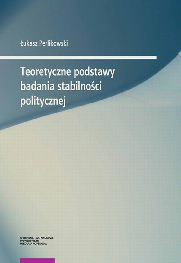 Teoretyczne podstawy badania stabilności politycznej - pdf